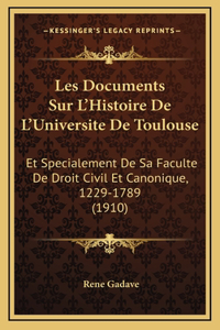 Les Documents Sur L'Histoire De L'Universite De Toulouse