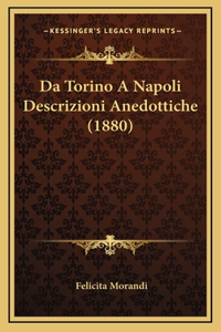 Da Torino A Napoli Descrizioni Anedottiche (1880)