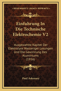 Einfuhrung In Die Technische Elektrochemie V2