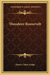 Theodore Roosevelt