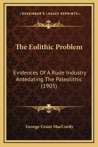 The Eolithic Problem