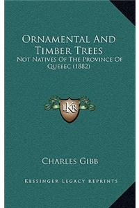 Ornamental And Timber Trees