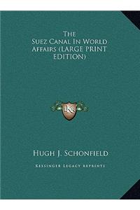 The Suez Canal in World Affairs