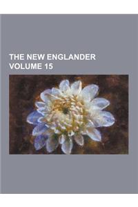 The New Englander Volume 15