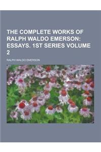 The Complete Works of Ralph Waldo Emerson Volume 2