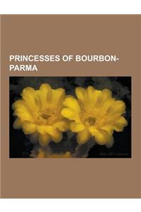 Princesses of Bourbon-Parma