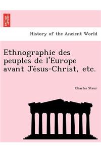Ethnographie des peuples de l'Europe avant Jésus-Christ, etc.