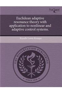 Euclidean Adaptive Resonance Theory with Application to Nonlinear and Adaptive Control Systems