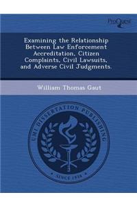 Examining the Relationship Between Law Enforcement Accreditation