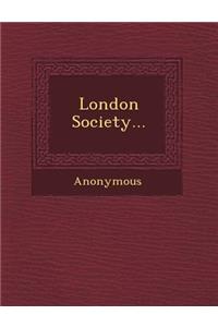 London Society...
