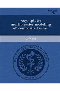 Asymptotic Multiphysics Modeling of Composite Beams