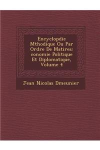 Encyclop�die M�thodique Ou Par Ordre De Mati�res