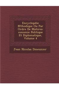 Encyclop�die M�thodique Ou Par Ordre De Mati�res