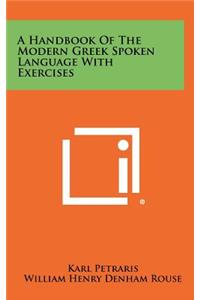 Handbook of the Modern Greek Spoken Language with Exercises