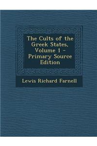 The Cults of the Greek States, Volume 1 - Primary Source Edition