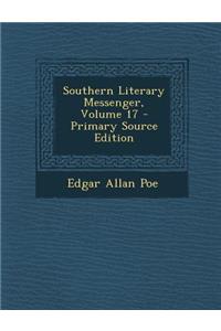 Southern Literary Messenger, Volume 17 - Primary Source Edition