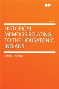 Historical Memoirs Relating to the Housatonic Indians