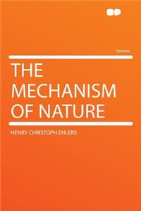 The Mechanism of Nature