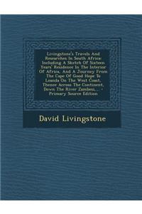 Livingstone's Travels and Researches in South Africa