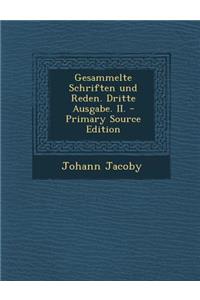 Gesammelte Schriften Und Reden. Dritte Ausgabe. II.