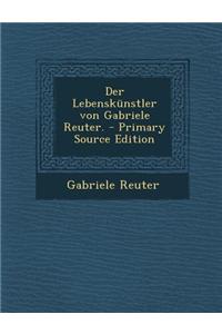 Der Lebenskunstler Von Gabriele Reuter.