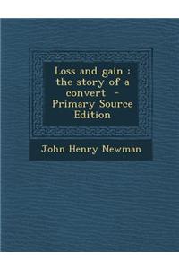 Loss and Gain: The Story of a Convert