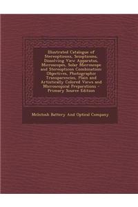 Illustrated Catalogue of Stereopticons, Sciopticons, Dissolving View Apparatus, Microscopes, Solar Microscope and Stereopticon Combination