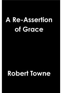 Re-Assertion of Grace