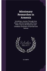 Missionary Researches in Armenia