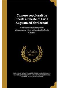 Camere Sepolcrali de Liberti E Liberte Di Livia Augusta Ed'altri Cesari