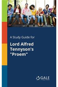 A Study Guide for Lord Alfred Tennyson's 