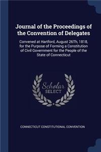 Journal of the Proceedings of the Convention of Delegates