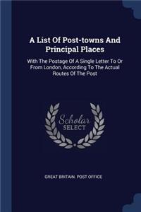 A List of Post-Towns and Principal Places