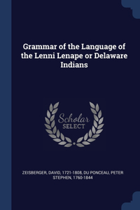 Grammar of the Language of the Lenni Lenape or Delaware Indians