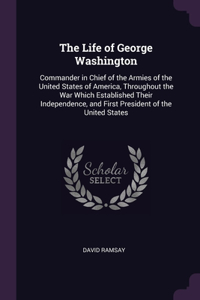 The Life of George Washington