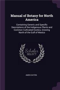 Manual of Botany for North America