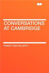 Conversations at Cambridge