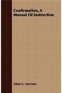Confirmation, a Manual of Instruction