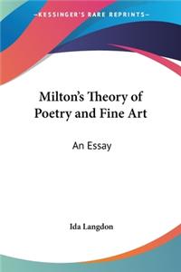 Milton's Theory of Poetry and Fine Art