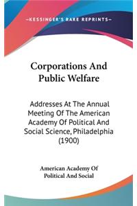 Corporations And Public Welfare