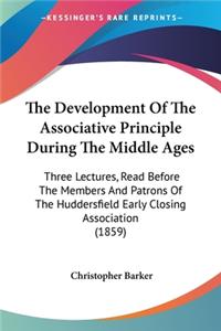 Development Of The Associative Principle During The Middle Ages