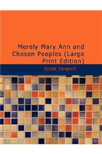 Merely Mary Ann and Chosen Peoples