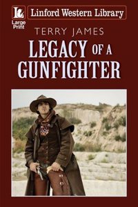 Legacy of a Gunfighter
