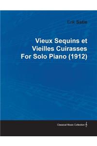 Vieux Sequins Et Vieilles Cuirasses by Erik Satie for Solo Piano (1912)