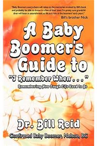 Baby Boomer's Guide to I Remember When . . .