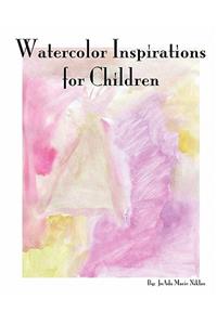 Watercolor Inspirations for Children