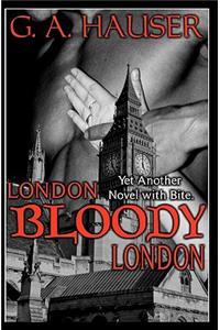 London, Bloody, London