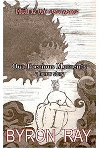 Our Precious Moments