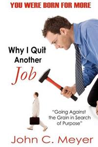 Why I Quit Another Job