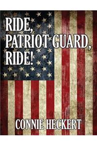 Ride, Patriot Guard, Ride!